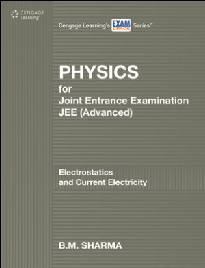 Physics for JEE : Electrostatics and Current Electricity 